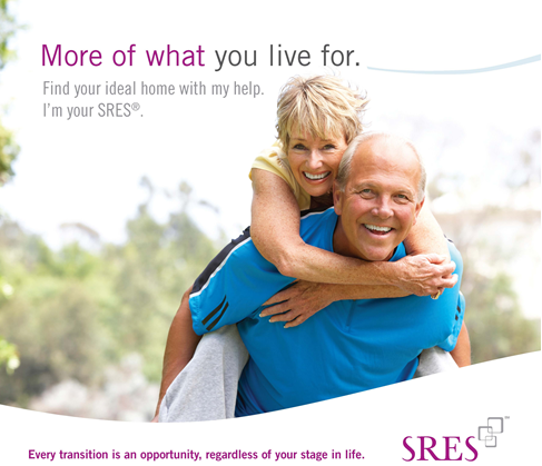 Your SRES knows every transition is an opportunity, regardless of your stage in life.
